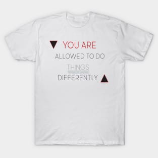 Allowed things differently T-Shirt